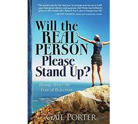 Will The Real Person Please Stand Up? Rising Above The Fear Of Rejection