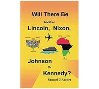Will There Be Another Lincoln, Nixon, Johnson Or Kennedy?