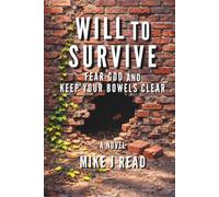 Will to Survive: Fear God and Keep Your Bowels Clear
