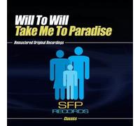 Will To Will - Take Me To Paradise