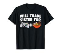 Will Trade Sister Contre Les Jeux vidéo et Les Ramen Funny Gamer T-Shirt
