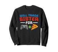 Will Trade Sister Contre Les Jeux vidéo et Pizza Funny Gamer Sweatshirt