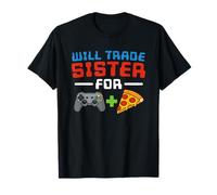 Will Trade Sister Contre Les Jeux vidéo et Pizza Funny Gamer T-Shirt