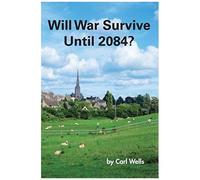 Will War Survive Until 2084?