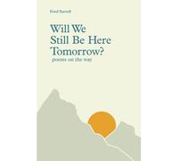 Will We Still Be Here Tomorrow?