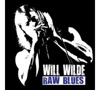 WILL WILDE - RAW BLUES CD 10 TRACKS CLASSIC ROCK & POP NEUF