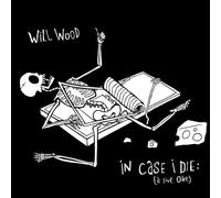 WILL WOOD - IN CASE I DIE (A LIVE ONE) [TRIPLE LP BLACK AND WHITE 'NIGHT SKY' TRANSLUCENT BLEND INDIE EXCLUSIVE]