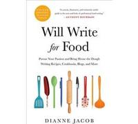 Will Write for Food (4th Edition) | Dianne Jacob Dianne Jacob (Auteur)