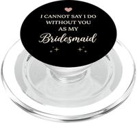 Will You Be My Bridesmaid Bridesmaid Demande en Mariage PopSockets PopGrip pour MagSafe