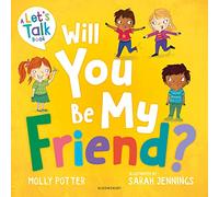 Will You Be My Friend?: A Let’s Talk picture book to help young children understand friendship