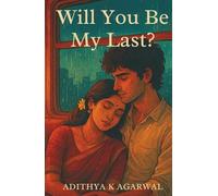 Will You Be My Last?
