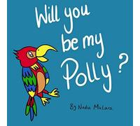 Will You Be My Polly?: A Fun Rhyming Picture Book For Children Aged 3-8 (Ocean Adventures)