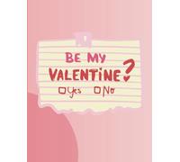 Will You Be My Valentine?: A Notebook for Love, Laughter, and Sweet Memories