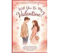 Will You Be My Valentine?: LOVE STORY MESSAGES IN WORD SEARCH PUZZLES FROM LOVE-AT-FIRST SITE WHEN EYES MET TO A LONG-LASTING COUPLE
