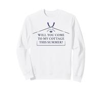 Will You Come to My Cottage This Summer WYCTMCTS Texte intégral Sweatshirt