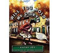 Will You Hold My Story?
