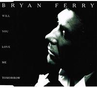 Will You Love me Tomorrow [Import]