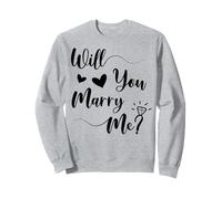 Will You Marry Me, de jolies fiançailles assorties à de jeunes mariés Sweatshirt