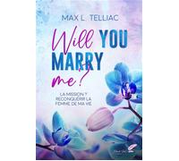 Will you marry me ? - Max L. Telliac - BLACK INK EDITIONS - broché - Roman