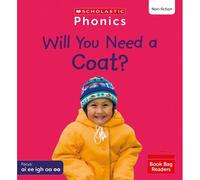Will You Need A Coat? (Set 5) Matched To Little Wandle Letters And Sounds Revised
