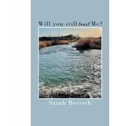 Will you still trust Me?