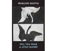 Will You Walk A Little Faster?