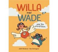 Willa and Wade and the WayUpThere by Judith Henderson Judith Henderson (Auteur)