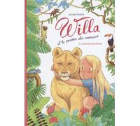 Willa et la passion des animaux - Tome 3 La course aux preuves