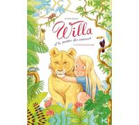 Willa et la passion des animaux – Tome 3 : La course aux preuves – Éditions Jungle