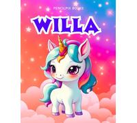 Willa: Personalized Unicorn Coloring Book for Girls Ages 4-8 | Custom Gift for Kids Who Love Unicorns: Fun Activity Book with Willa's Name on Every Page