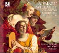 Willaert, A. - Chansons, Madrigaux & Villanelles [Import]