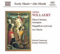 Willaert: Missa Christus Resurgens, Magnificat Sexti Toni, etc / Summerly, Oxford Camerata by A. Willaert (1999-01-19)