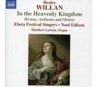 Willan - In The Heavenly Kingdom