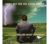 Willard Grant Conspi - There But for The Grace of God [Import]