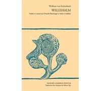 Willehalm Traduit et annoté par Danielle Buschinger et Alain Corbellari - Wolfram von Eschenbach - Honore Champion - broché - Essai