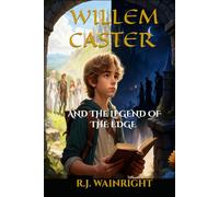 Willem Caster and the Legend of the Edge