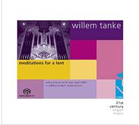 Willem Tanke – Meditations for a Lent – SACD hybride – Import – Cybele