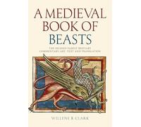 Willene B. Clark - A Medieval Book of Beasts The Second-Family Besti - E245z