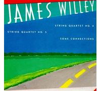 Willey - String Quartets 4 & 5 / Some Connections