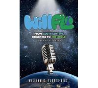 WillFlo: From: South Central Dedicated to: The World A book of poetry