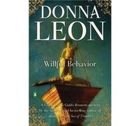 Willful Behavior : A Commissario Guido Brunetti Mystery Donna Leon (Auteur)