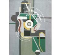 Willi Baumeister Et La France - Arp, Cahn, Cézanne, Delaunay..., - Exposition , Musée D'unterlinden, Colmar, 4 Septembre-5 Décembre 1999, Musée D'art Moderne, Saint-Étienne, 22 Décembre...