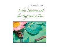 Willi Hummel Und Der Regenwurm Pim