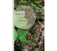 Willi Hummel Und Die Ameisen