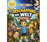 WILLI KIDS - Die Erschaffung der Welt: Christliche Malbücher für Kinder