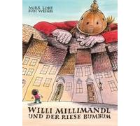 Willi Millimandl Und Der Riese Bumbum