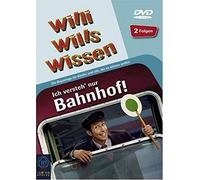 Willi Wills Wissen - Willi wills wissen - Ich versteh' nur Bahnhof