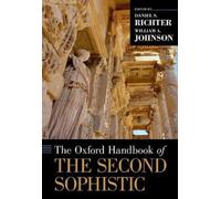 William A. Johnson The Oxford Handbook of the Second Sophistic (Relié)