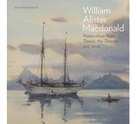 William Alister Macdonald: Watercolours from Thurso, the Thames, and Tahiti