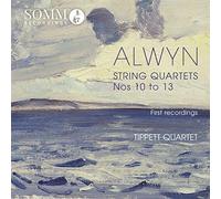 William Alwyn: String Quartets Nos 10 - 13